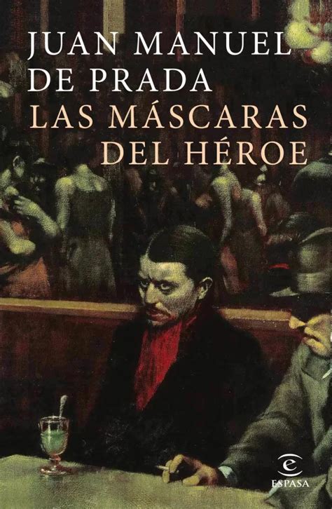 manuel prada laya reseñas|Juan Manuel de Prada, Las máscaras del héroe.